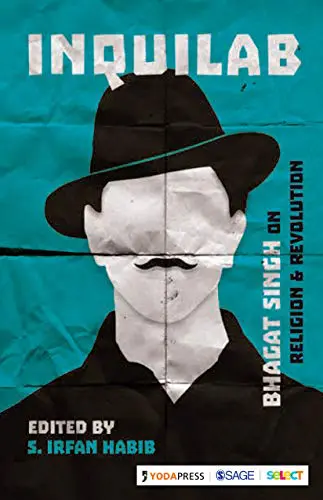 Inquilab - Bhagat Singh on Religion and Revolution