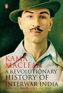 Book Cover of "A Revolutionary History of Interwar India" featured on BooksPoetry&More
