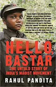 Cover of Hello Bastar by Rahul Pandita, a book on India’s Maoist movement