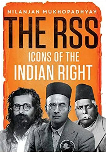 Book review of RSS- The Icons of the Right by Nilanjan Mukhopadhyay on bookspoetryandmore.com