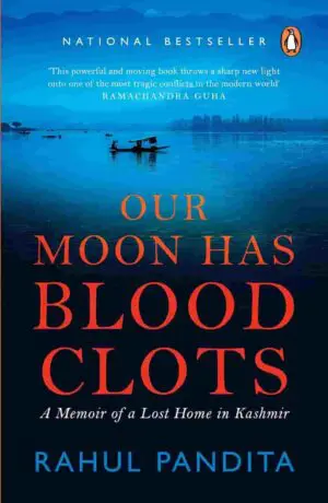 Cover of Our Moon Has Blood Clots by Rahul Pandita