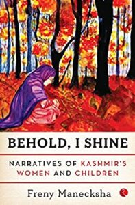 Cover of the book "Behold, I shine" by Freny Manecksha