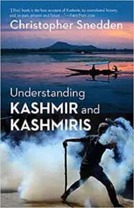 Cover of Understanding Kashmir and Kashmiris by Christopher Snedden