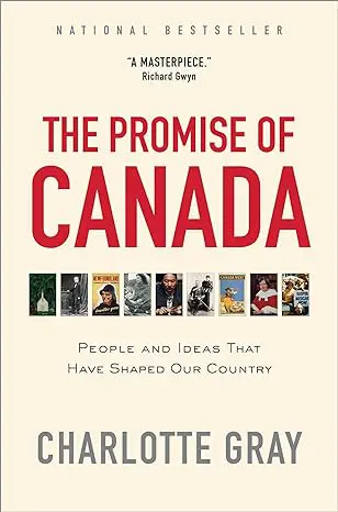 Cover of "The Promise of Canada" by Charlotte Gray review on BooksPoetry&More