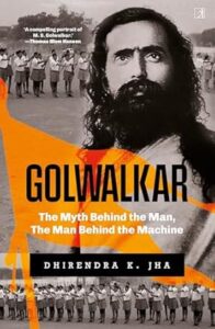 Book Cover of "Golwalkar by Dhirendra-Jha" reviewed on BooksPoetry&More