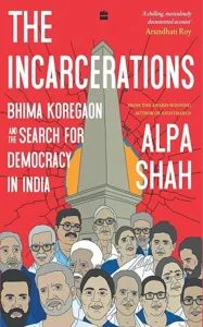 Cover of the book The Incarcerations by Alpa Shah
