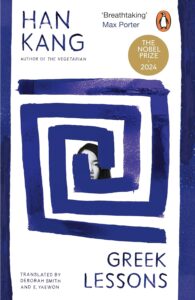 Book cover of “Greek Lessons” by Han Kang, a reflective novel exploring silence, language, and human connection.