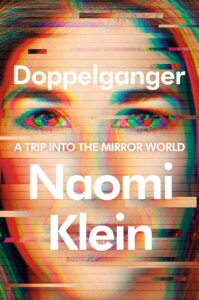 Book cover of Doppelganger: A Trip Into the Mirror World by Naomi Klein.